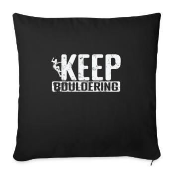 Keep Bouldering - Sofa pillowcase 17,3'' x 17,3'' (45 x 45 cm) - black - Front