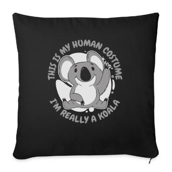 This Is My Human Costume I'm Really A Koala - Sofa pillowcase 17,3'' x 17,3'' (45 x 45 cm) - black - Front