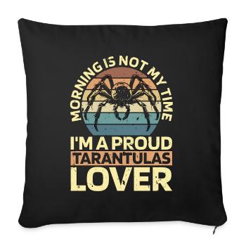 Tarantula's Lover Morning Is Not My Time Arachnid - Sofa pillowcase 17,3'' x 17,3'' (45 x 45 cm) - black - Front