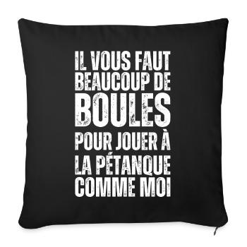 Bouliste Joueur Jeu De Boule Pétanque Drôle Boccia - Housse de coussin décorative 45 x 45 cm - noir - Devant