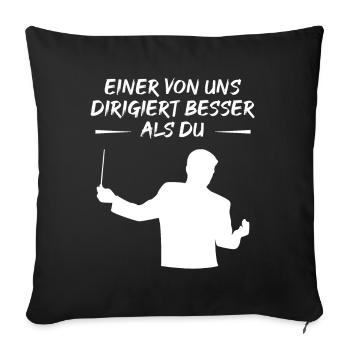One of Us Conducts Better Than You - Gift - Sofa pillowcase 17,3'' x 17,3'' (45 x 45 cm) - black - Front