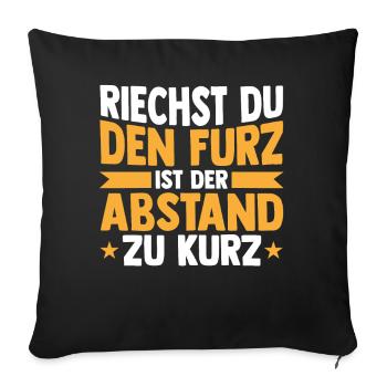 Riechst Du Den Furz Ist Der Abstand Zu Kurz - Sofakissenbezug 45 x 45 cm - Schwarz - Vorne