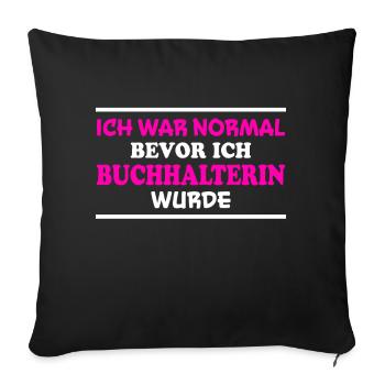 Buchhalterin Spruch Lustiges Buchhalterin Geschenk - Sofakissenbezug 45 x 45 cm - Schwarz - Vorne