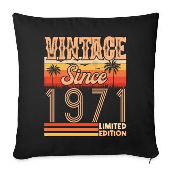 1971. Vintage Born in 1971 Birthday - Sofa pillowcase 17,3'' x 17,3'' (45 x 45 cm) - black - Front