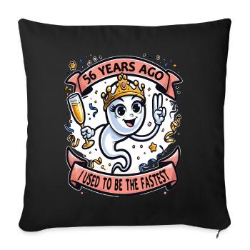 56 Years Ago I Was The Fastest Woman - Sofa pillowcase 17,3'' x 17,3'' (45 x 45 cm) - black - Front