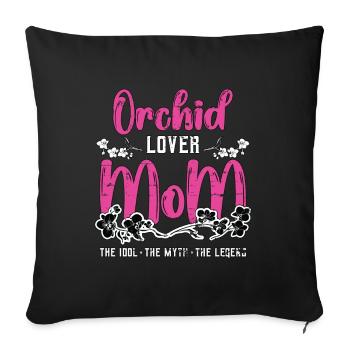 Amant d’orchidées maman l’idole le mythe jardinage - Housse de coussin décorative 45 x 45 cm - noir - Devant