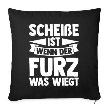 Shit Is When The Fart Weighs What - Sofa pillowcase 17,3'' x 17,3'' (45 x 45 cm) - black - Front