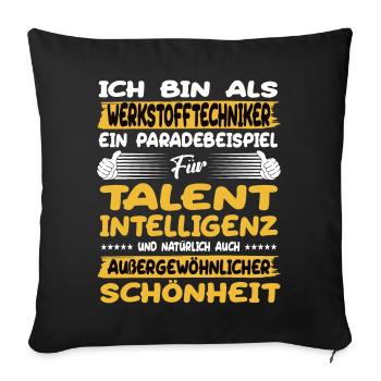 Le technicien en matériaux, un excellent exemple de talent - Housse de coussin décorative 45 x 45 cm - noir - Devant