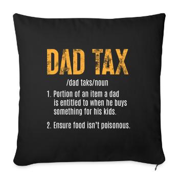 Dad Tax Funny Dad Tax Definition Father's Day - Sofa pillowcase 17,3'' x 17,3'' (45 x 45 cm) - black - Front