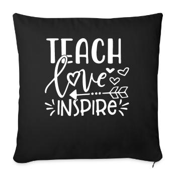 Teacher Teacher Teach Love Inspire - Sofa pillowcase 17,3'' x 17,3'' (45 x 45 cm) - black - Front