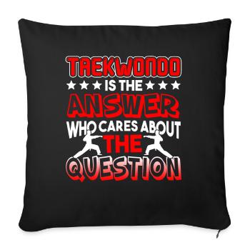 Taekwondo Taekwondo Is The Answer - Sofa pillowcase 17,3'' x 17,3'' (45 x 45 cm) - black - Front