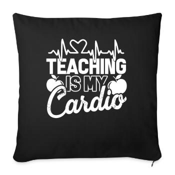 Teacher Teacher Teaching Is My Cardio - Sofa pillowcase 17,3'' x 17,3'' (45 x 45 cm) - black - Front