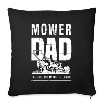 Mower Dad The Idol The Myth The Legend Lawn Ranger - Sofa pillowcase 17,3'' x 17,3'' (45 x 45 cm) - black - Front