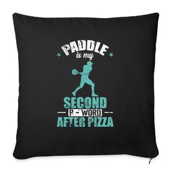 Paddle est mon deuxième mot en P après la pizza - Housse de coussin décorative 45 x 45 cm - noir - Devant