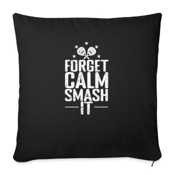 Forget Calm Smash it Padel Tennis - Sofa pillowcase 17,3'' x 17,3'' (45 x 45 cm) - black - Front
