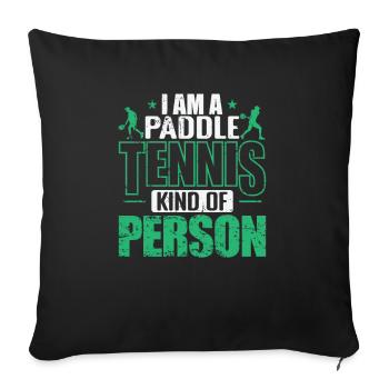 I am a Paddle Tennis Kind of Person - Sofa pillowcase 17,3'' x 17,3'' (45 x 45 cm) - black - Front
