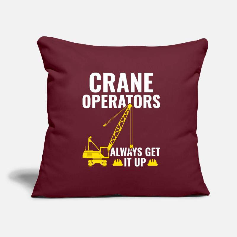 Crane Operators always Get It Up - Lustiges Sofakissenbezug 45 x 45 cm