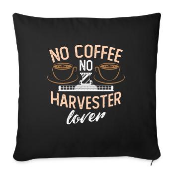 Harvester Lover No Coffee No Farmer Coffee Lover - Sofa pillowcase 17,3'' x 17,3'' (45 x 45 cm) - black - Front