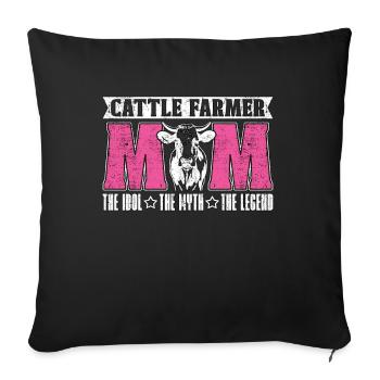 Cattle Farmer Mom The Idol The Myth Dairy Farmer - Sofa pillowcase 17,3'' x 17,3'' (45 x 45 cm) - black - Front