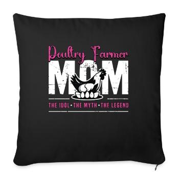 Poultry Farmer Mom The Idol The Chicken Farmer - Sofakissenbezug 45 x 45 cm - Schwarz - Vorne