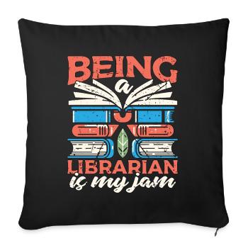 Librarian Being A Librarian Is My Jam Bookaholic - Sofakissenbezug 45 x 45 cm - Schwarz - Vorne