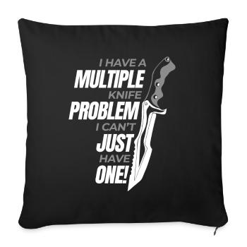 Have Multiple Knife Problem Butcher Knife Knife - Sofa pillowcase 17,3'' x 17,3'' (45 x 45 cm) - black - Front