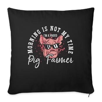 Pig Farmer Morning Is Not My Time I'm Pig Lover - Sofa pillowcase 17,3'' x 17,3'' (45 x 45 cm) - black - Front