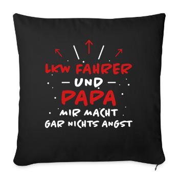 LKW Fahrer Spruch Job Lustiges LKW Fahrer Geschenk - Sofakissenbezug 45 x 45 cm - Schwarz - Vorne