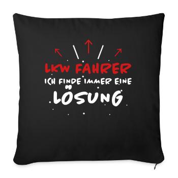 LKW Fahrer Spruch Job Lustiges LKW Fahrer Geschenk - Sofakissenbezug 45 x 45 cm - Schwarz - Vorne