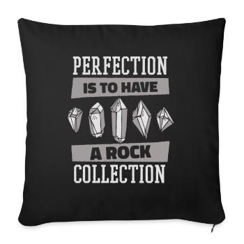 Perfection Is To Have A Rock Collection Mineral - Sofa pillowcase 17,3'' x 17,3'' (45 x 45 cm) - black - Front