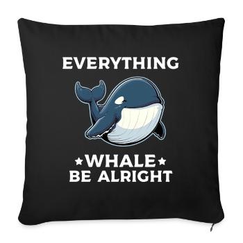 Everything Whale Be Alright - Sofa pillowcase 17,3'' x 17,3'' (45 x 45 cm) - black - Front