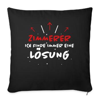 Zimmerer Spruch Zimmermann Witz Zimmerer Geschenk - Sofakissenbezug 45 x 45 cm - Schwarz - Vorne