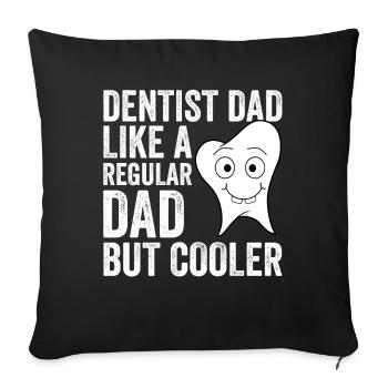 Papa dentiste comme un papa ordinaire mais plus cool - Housse de coussin décorative 45 x 45 cm - noir - Devant