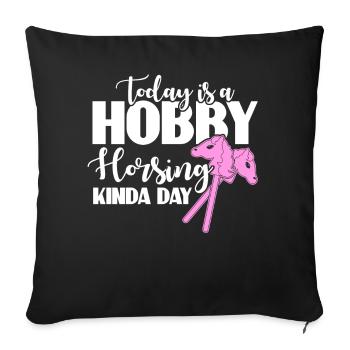 Hobby Horse Hobby Horsing - Sofa pillowcase 17,3'' x 17,3'' (45 x 45 cm) - black - Front