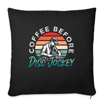 Disc Jockey Coffee Avant Disco Hall Amateur de café - Housse de coussin décorative 45 x 45 cm - noir - Devant