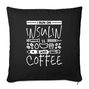 I Run on Insulin and Coffee - Kaffee Diabetiker - Sofakissenbezug 45 x 45 cm - Schwarz - Vorne