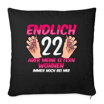 Finally 22 my parents still live with me - Sofa pillowcase 17,3'' x 17,3'' (45 x 45 cm) - black - Front