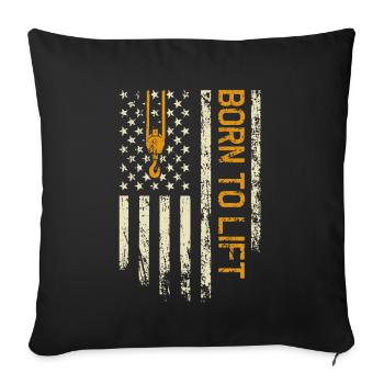 Born To Lift USA Flag - Funny Crane Driver - Sofa pillowcase 17,3'' x 17,3'' (45 x 45 cm) - black - Front