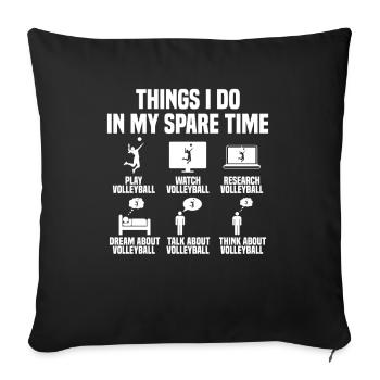 Things I do in my free time: Volleyball - Sofa pillowcase 17,3'' x 17,3'' (45 x 45 cm) - black - Front