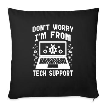 Don't worry im from tech support - Sofa pillowcase 17,3'' x 17,3'' (45 x 45 cm) - black - Front