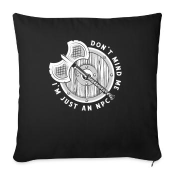 Ich bin nur ein NPC-LARPing Waffen Rüstungscharakter - Sofakissenbezug 45 x 45 cm - Schwarz - Vorne