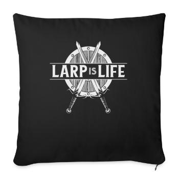 LARP Is Life LARPing Weapons Armor Character LARP - Sofa pillowcase 17,3'' x 17,3'' (45 x 45 cm) - black - Front