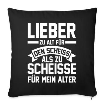 Too old for that shit - Sofa pillowcase 17,3'' x 17,3'' (45 x 45 cm) - black - Front