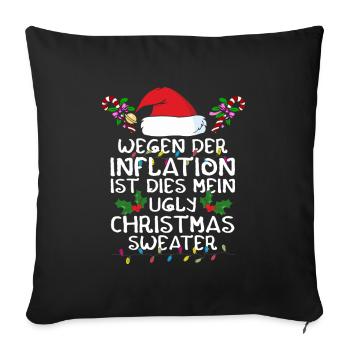 Wegen Inflation Ist Dies Ugly Christmas Sweater - Sofakissenbezug 45 x 45 cm - Schwarz - Vorne