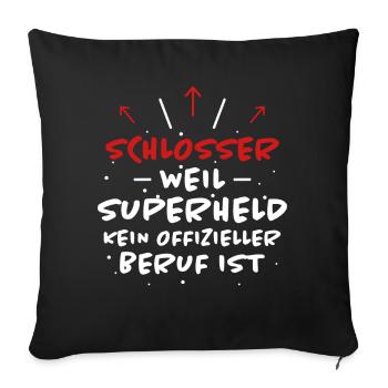 Schlosser Spruch Beruf Lustiges Schlosser Geschenk - Sofakissenbezug 45 x 45 cm - Schwarz - Vorne