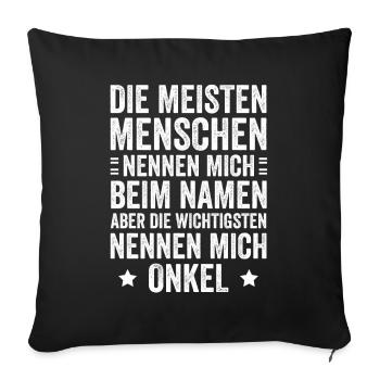 Most people call me by my name, uncle - Sofa pillowcase 17,3'' x 17,3'' (45 x 45 cm) - black - Front