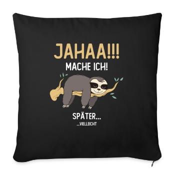 Maybe I'll do it later - Sofa pillowcase 17,3'' x 17,3'' (45 x 45 cm) - black - Front