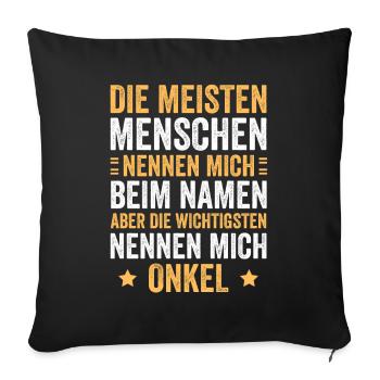 Most people call me by my name, uncle - Sofa pillowcase 17,3'' x 17,3'' (45 x 45 cm) - black - Front