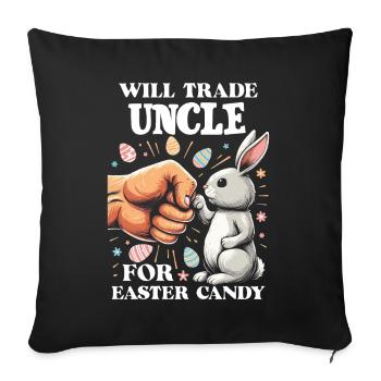 Will Trade Uncle For Easter Candy - Sofa pillowcase 17,3'' x 17,3'' (45 x 45 cm) - black - Front