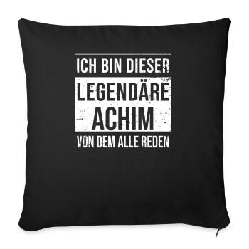 I'm this legendary shirt for Achim - Sofa pillowcase 17,3'' x 17,3'' (45 x 45 cm) - black - Front